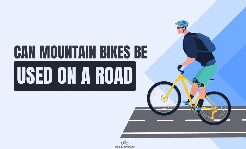 Can Mountain Bikes Be Used On The Road