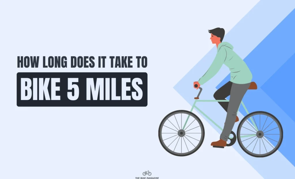 how long does it take you to bike 5 miles