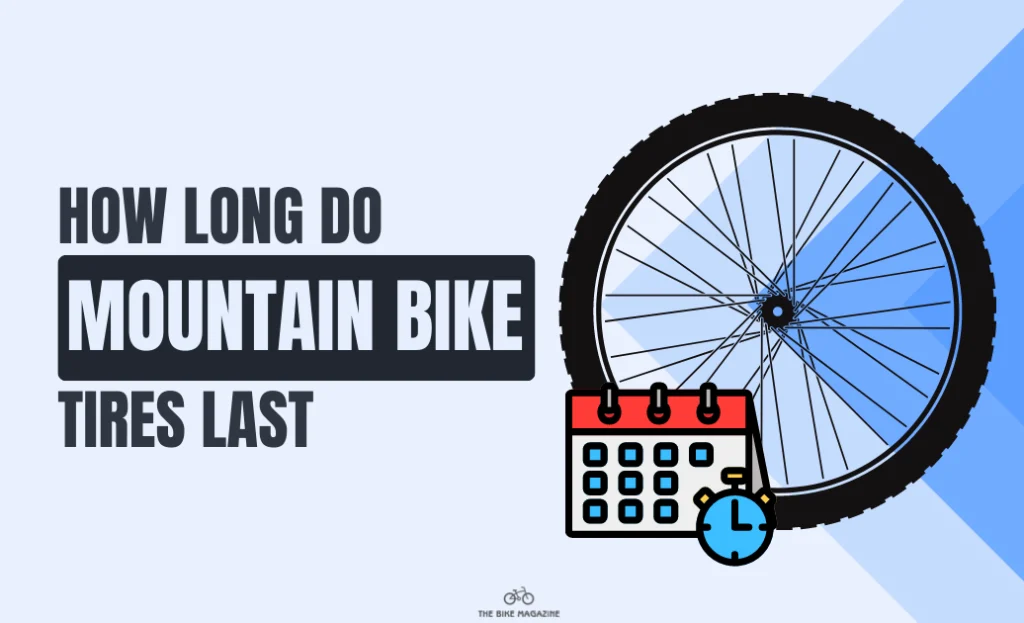 how long do mountain bike tires last