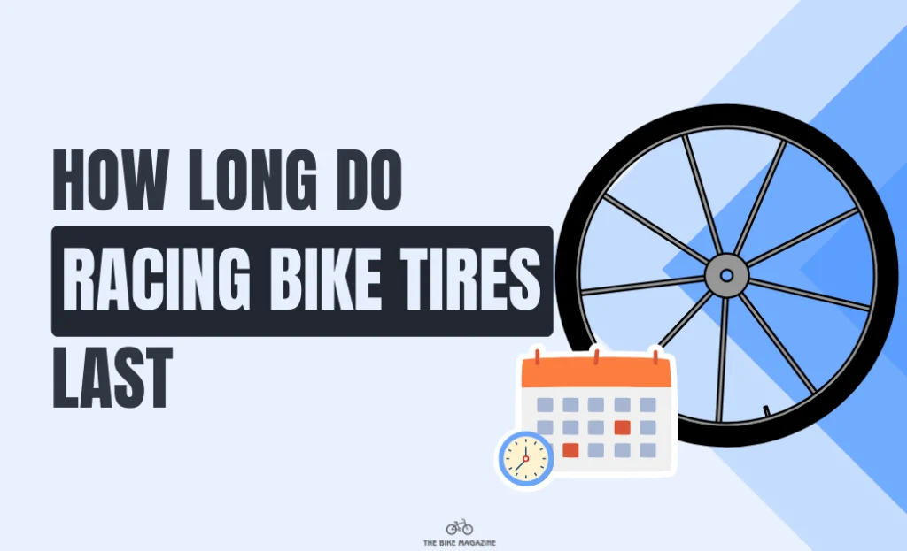 How Long Do Racing Bike Tires Last
