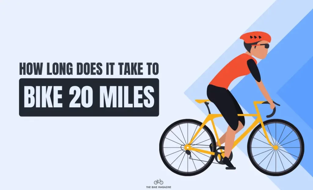 How long does it take to bike 20 miles