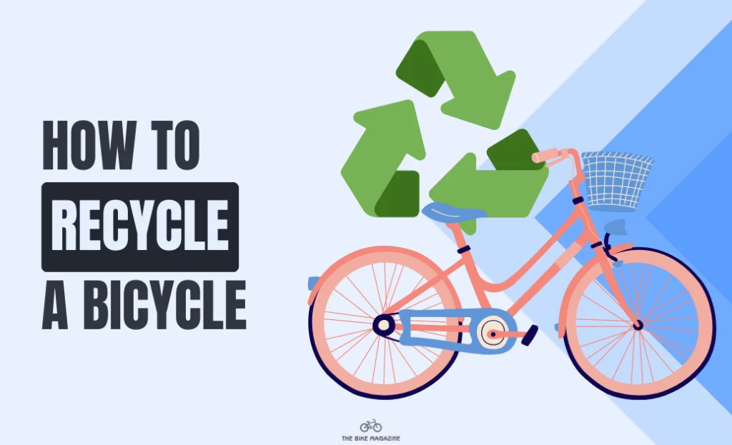 How to Recycle a Bicycle